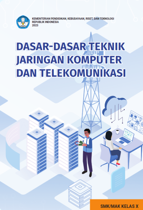 Cover Dasar-Dasar Teknik Jaringan Komputer dan Telekomunikasi untuk SMK/MAK Kelas X